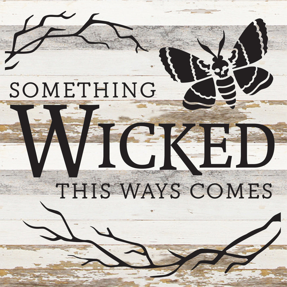 
                  
                    Load image into Gallery viewer, Something wicked this ways comes / 14x14 Reclaimed Wood Sign
                  
                