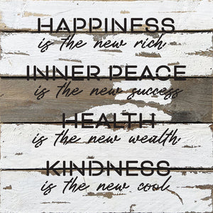 
                  
                    Load image into Gallery viewer, Happiness is the new rich. Inner Peace is the new success. Health is the new wealth. Kindness is the new cool / 14x14 Reclaimed Wood Wall Decor
                  
                