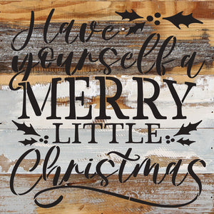 
                  
                    Load image into Gallery viewer, Have yourself a Merry Little Christmas / 14x14 Reclaimed Wood Wall Decor
                  
                