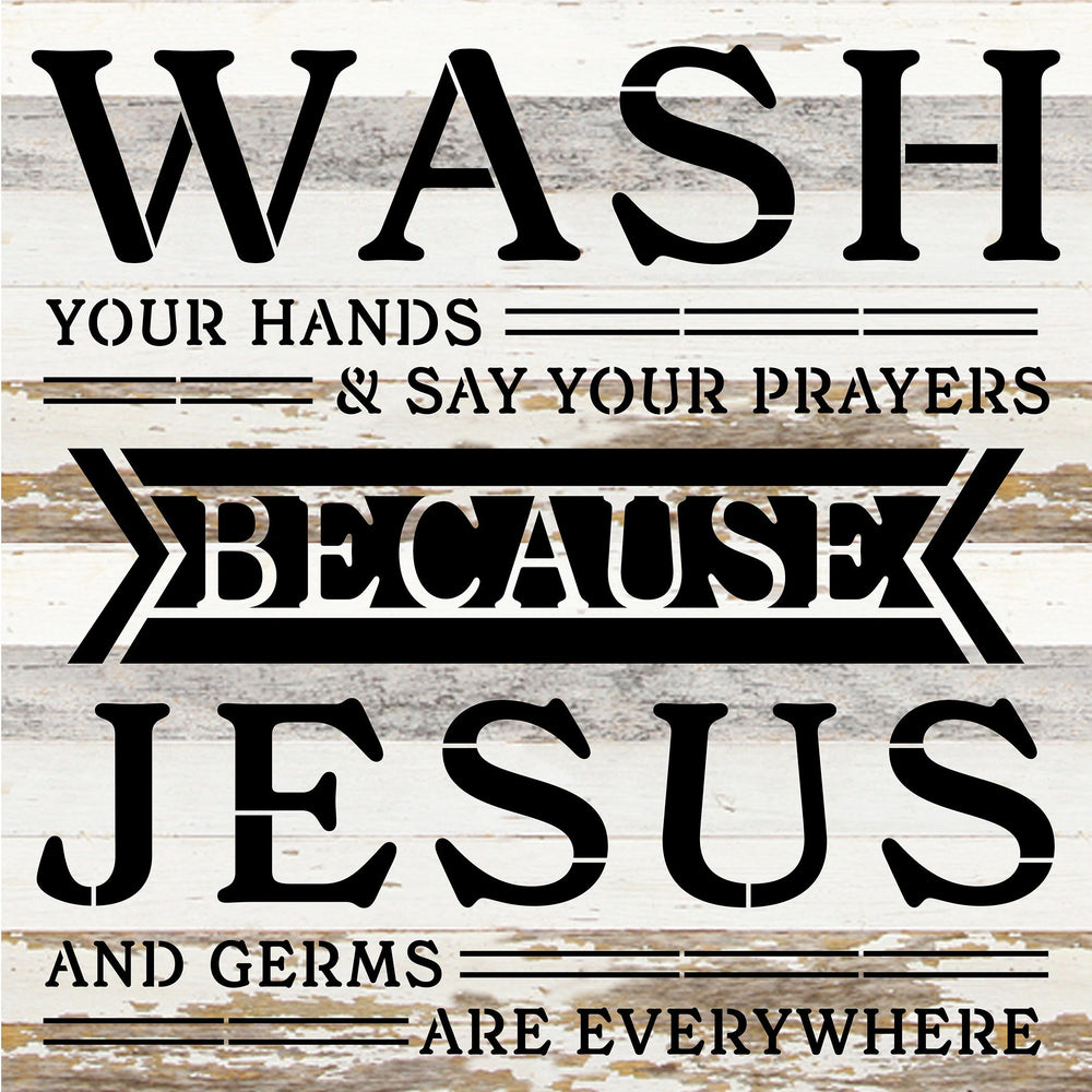 
                  
                    Load image into Gallery viewer, Wash your hands and say your prayers because Jesus and germs are everywhere / 14x14 Reclaimed Wood Sign
                  
                