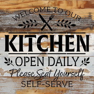 
                  
                    Load image into Gallery viewer, Welcome to our Kitchen Open Daily. Please seat yourself. Self-Serve / 14x14 Reclaimed Wood Wall Decor
                  
                