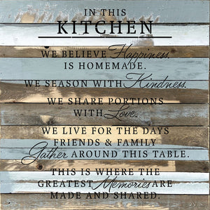 
                  
                    Load image into Gallery viewer, In this kitchen, We believe happiness is homemade. We season with kindness. We share portions with love... / 28x28 Reclaimed Wood Wall Decor
                  
                