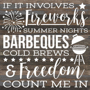 
                  
                    Load image into Gallery viewer, If it involves fireworks summer nights barbeques cold brews and freedom count me in / 28&amp;quot;X28&amp;quot; Reclaimed Wood Sign
                  
                