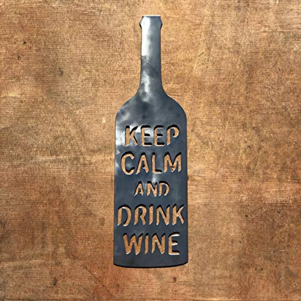 The Heritage Forge Rustic Home, Wine Bottle - Keep Calm and Drink Wine - 16 x 5