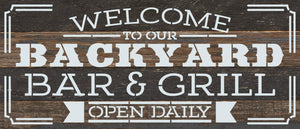 
                  
                    Load image into Gallery viewer, Welcome to our backyard bar and grill open daily / 14&amp;quot;X6&amp;quot; Reclaimed Wood Sign
                  
                