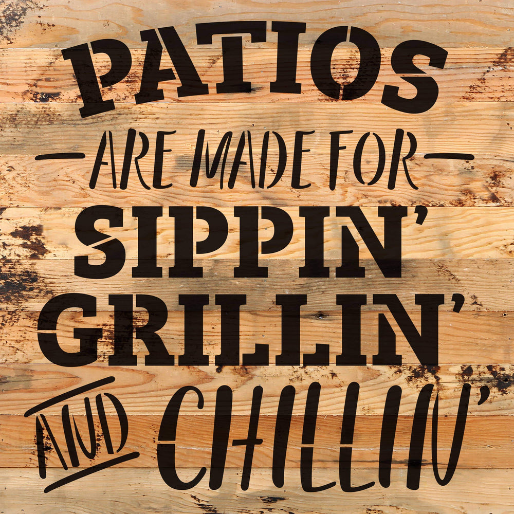 Patios are made for sippin, grillin and chillin / 10