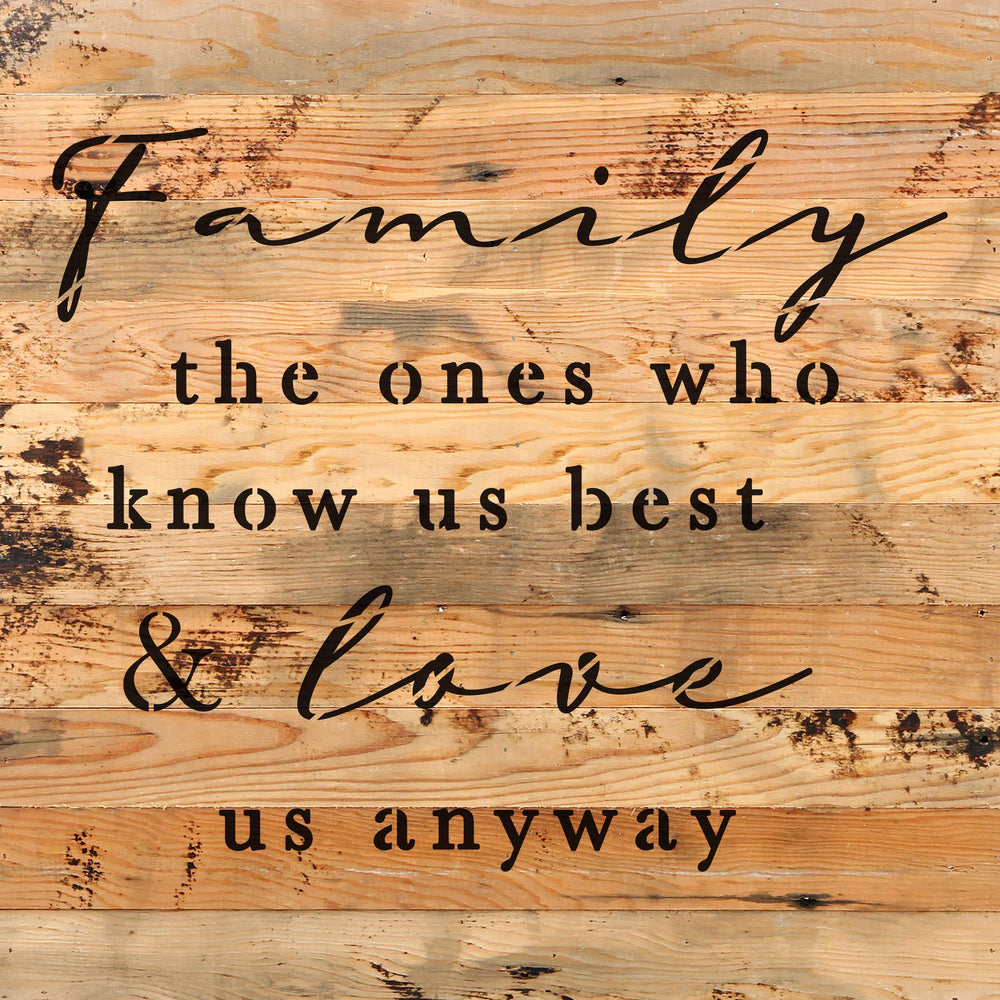 Family, the ones who know us best and love us anyways / 10