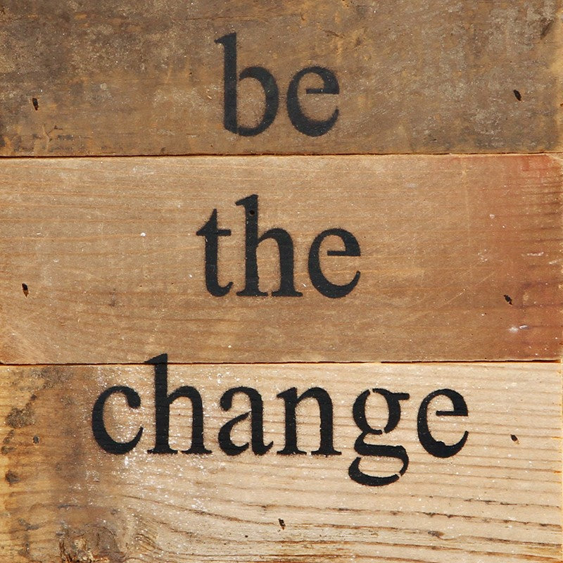 be the change / 6