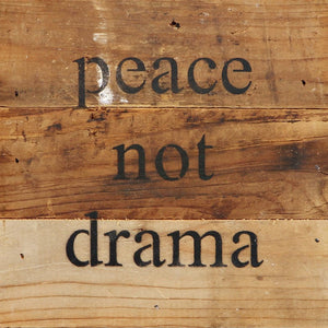 
                  
                    Load image into Gallery viewer, peace not drama / 6&amp;quot;x6&amp;quot; Reclaimed Wood Sign
                  
                