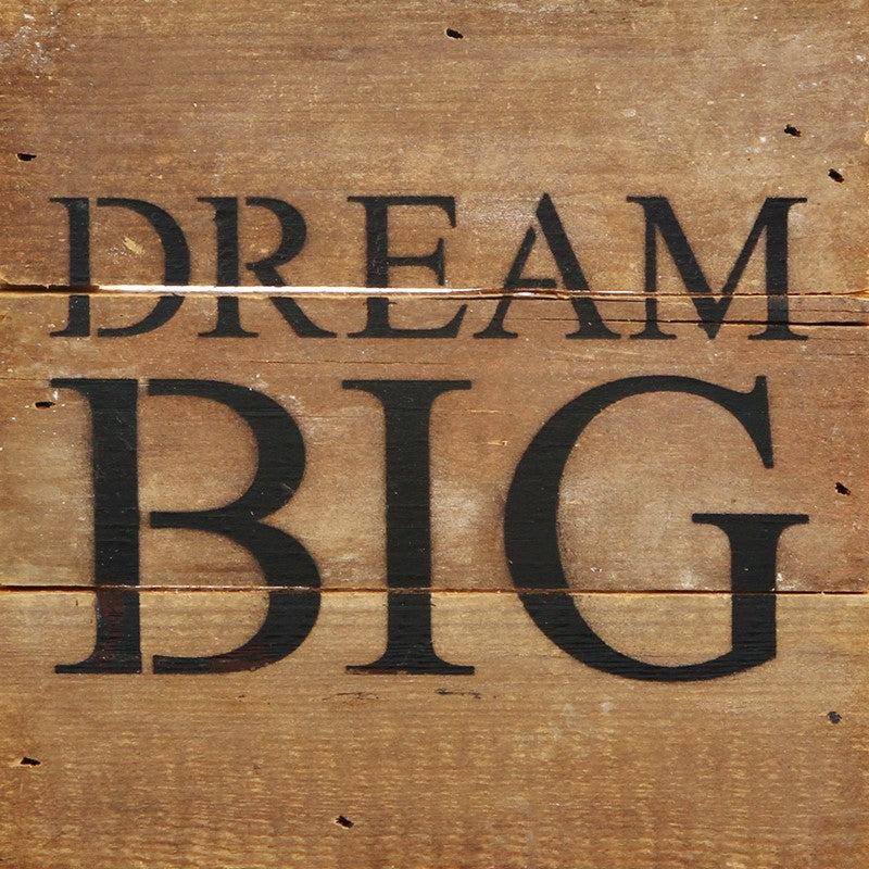 
                  
                    Load image into Gallery viewer, Dream big / 6&amp;quot;x6&amp;quot; Reclaimed Wood Sign
                  
                