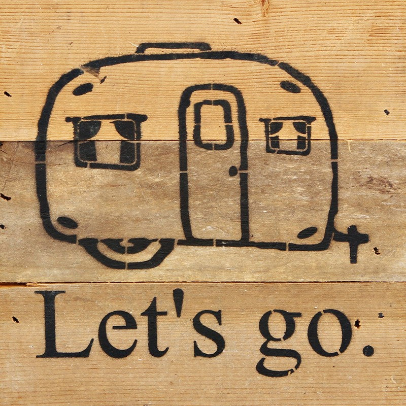 
                  
                    Load image into Gallery viewer, Let&amp;#39;s go. (vintage camper graphic) / 6&amp;quot;x6&amp;quot; Reclaimed Wood Sign
                  
                