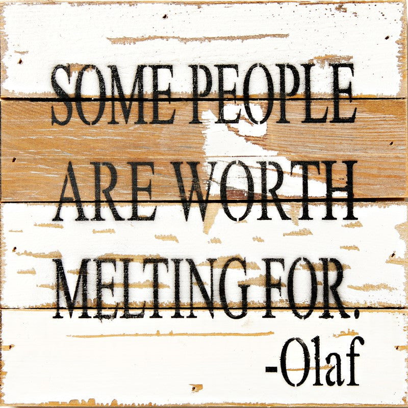 
                  
                    Load image into Gallery viewer, Some people are worth melting for. - Olaf / 8x8 Reclaimed Wood Wall Art
                  
                