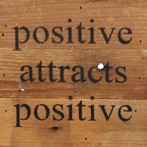 
                  
                    Load image into Gallery viewer, positive attracts positive / 6&amp;quot;x6&amp;quot; Reclaimed Wood Sign
                  
                