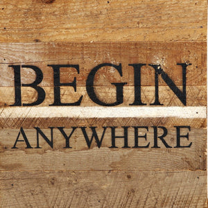 
                  
                    Load image into Gallery viewer, begin anywhere / 10&amp;quot;x10&amp;quot; Reclaimed Wood Sign
                  
                