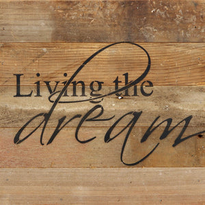 
                  
                    Load image into Gallery viewer, Living the dream. / 10&amp;quot;x10&amp;quot; Reclaimed Wood Sign
                  
                