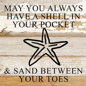 
                  
                    Load image into Gallery viewer, May you always have a shell in your pocket &amp;amp; sand between your toes. (starfish image) / 10&amp;quot;x10&amp;quot; Reclaimed Wood Sign
                  
                