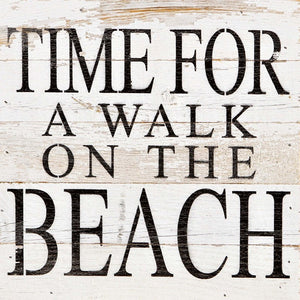 
                  
                    Load image into Gallery viewer, Time for a walk on the beach / 10&amp;quot;x10&amp;quot; Reclaimed Wood Sign
                  
                