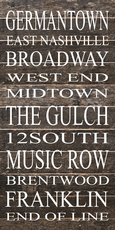 GERMANTOWN, EAST NASHVILLE, BROADWAY, WEST END, MIDTOWN, THE GULCH, 12SOUTH, MUSIC ROW, BRENTWOOD, FRANKLIN, END OF LINE / 12