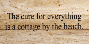 
                  
                    Load image into Gallery viewer, The cure for everything is a cottage by the beach. / 14&amp;quot;x6&amp;quot; Reclaimed Wood Sign
                  
                