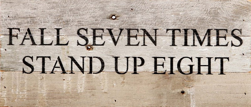 
                  
                    Load image into Gallery viewer, Fall seven times stand up eight / 14&amp;quot;x6&amp;quot; Reclaimed Wood Sign
                  
                