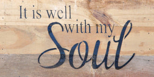 
                  
                    Load image into Gallery viewer, It is well with my soul / 14&amp;quot;x6&amp;quot; Reclaimed Wood Sign
                  
                