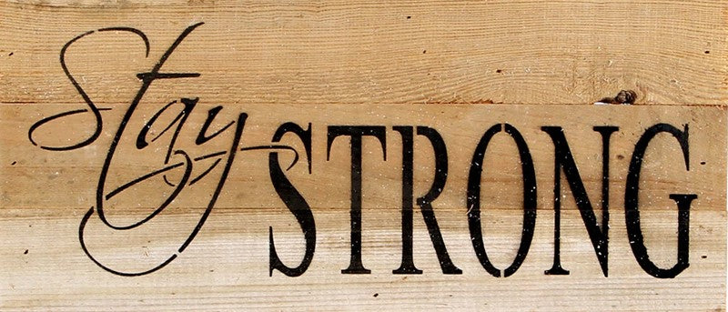 
                  
                    Load image into Gallery viewer, Stay strong. / 14&amp;quot;x6&amp;quot; Reclaimed Wood Sign
                  
                
