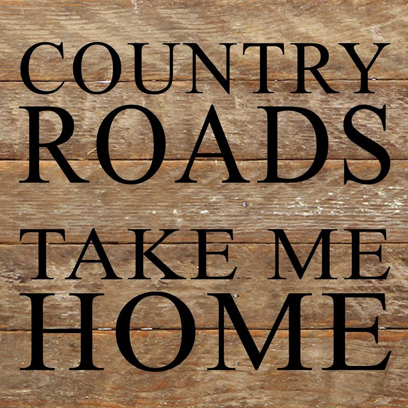 
                  
                    Load image into Gallery viewer, Country roads take me home / 14&amp;quot;x14&amp;quot; Reclaimed Wood Sign
                  
                
