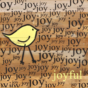 
                  
                    Load image into Gallery viewer, joyful, joy (bird graphic) / 14&amp;quot;x14&amp;quot; Reclaimed Wood Sign
                  
                