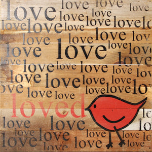 
                  
                    Load image into Gallery viewer, loved, love (bird graphic) / 14&amp;quot;x14&amp;quot; Reclaimed Wood Sign
                  
                