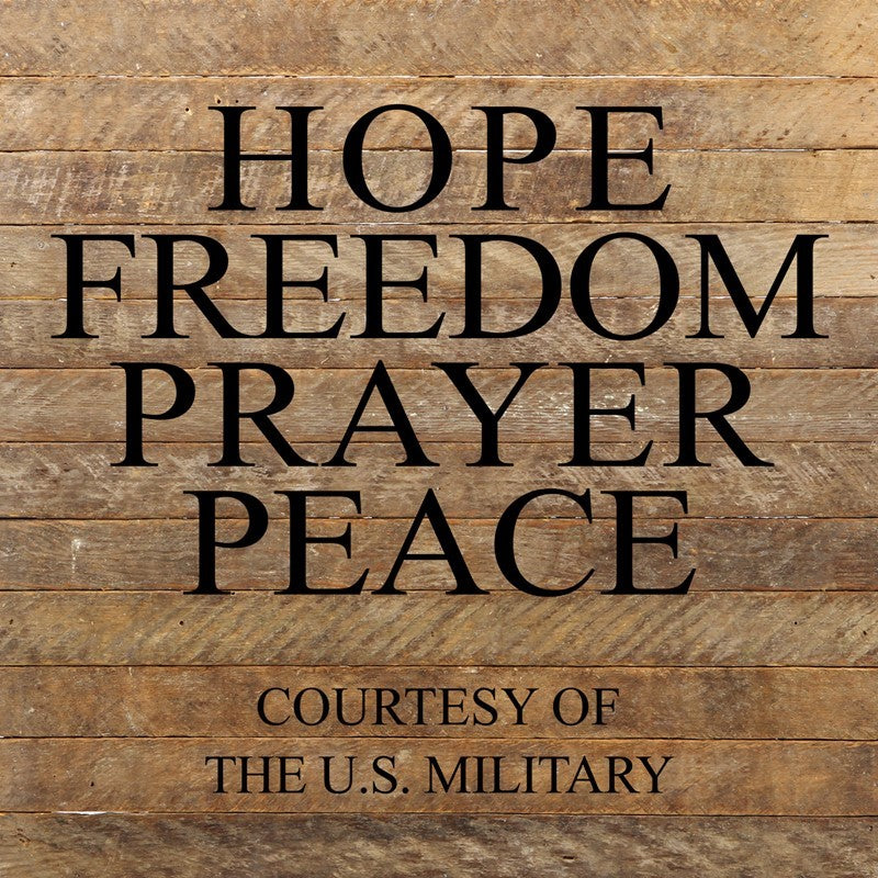 
                  
                    Load image into Gallery viewer, Hope Freedom Prayer Peace Courtesy of the U.S. Military / 14&amp;quot;x14&amp;quot; Reclaimed Wood Sign
                  
                