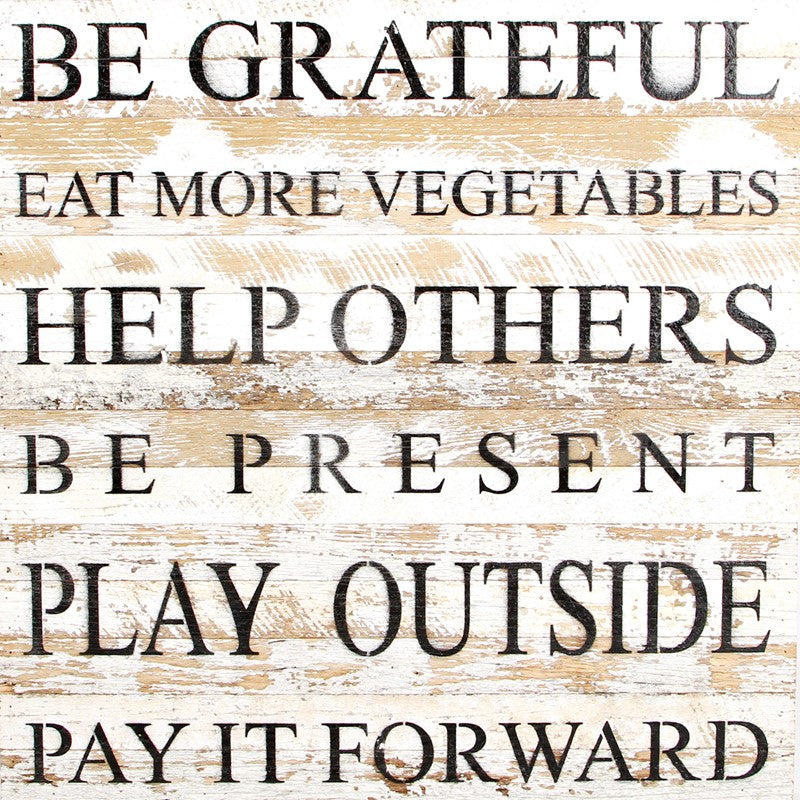 Be grateful Eat more vegetables Help others Be present Play outside Pay it forward / 28