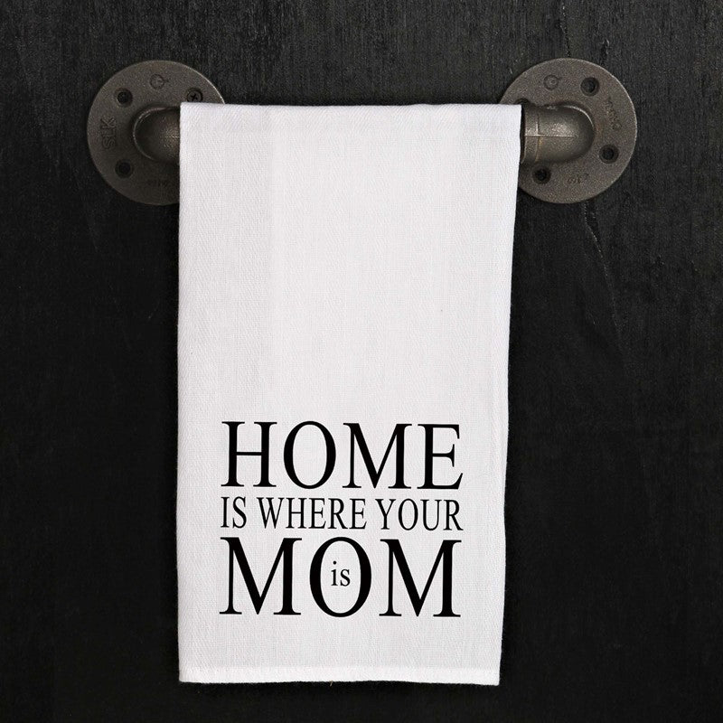 HOME is where your MOM is