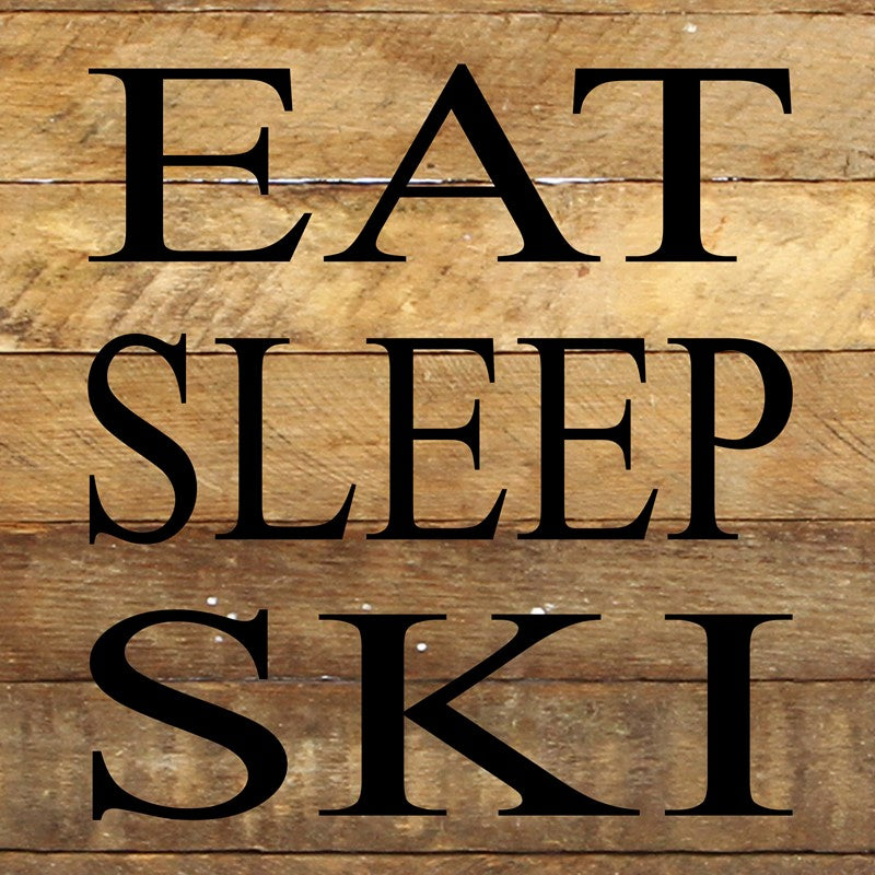 Eat sleep ski / 10