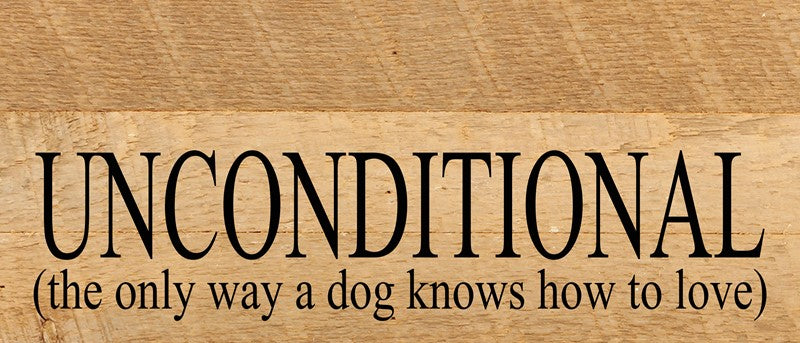Unconditional (the only way a dog knows how to love) / 14