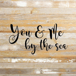 
                  
                    Load image into Gallery viewer, You &amp;amp; me by the sea / 28&amp;quot;x28&amp;quot; Reclaimed Wood Sign
                  
                