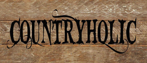 
                  
                    Load image into Gallery viewer, Countryholic *ARTIST SERIES* / 14&amp;quot;x6&amp;quot; Reclaimed Wood Sign
                  
                