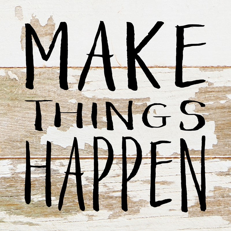 Make things happen / 6