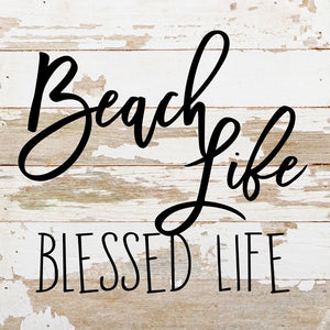 
                  
                    Load image into Gallery viewer, Beach life. Blessed life. / 10&amp;quot;x10&amp;quot; Reclaimed Wood Sign
                  
                