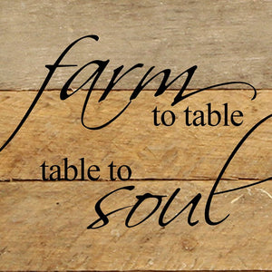 
                  
                    Load image into Gallery viewer, Farm to table. Table to soul. / 6&amp;quot;x6&amp;quot; Reclaimed Wood Sign
                  
                