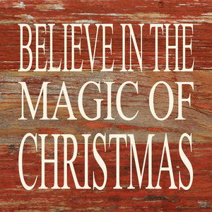 
                  
                    Load image into Gallery viewer, Believe in the magic of Christmas. / 6&amp;quot;x6&amp;quot; Reclaimed Wood Sign
                  
                