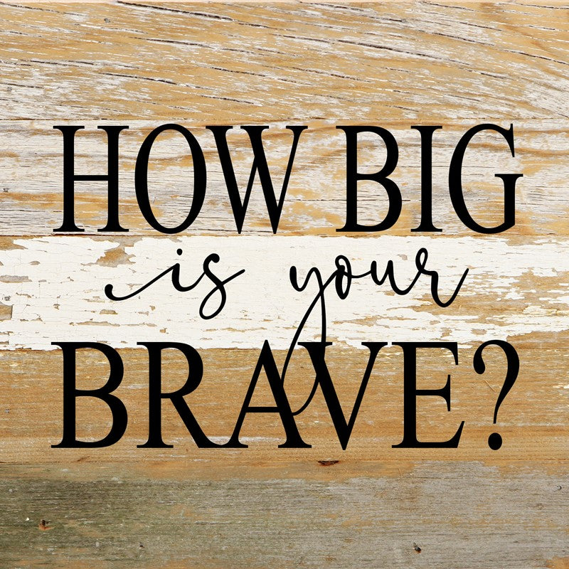 How big is your brave? / 6