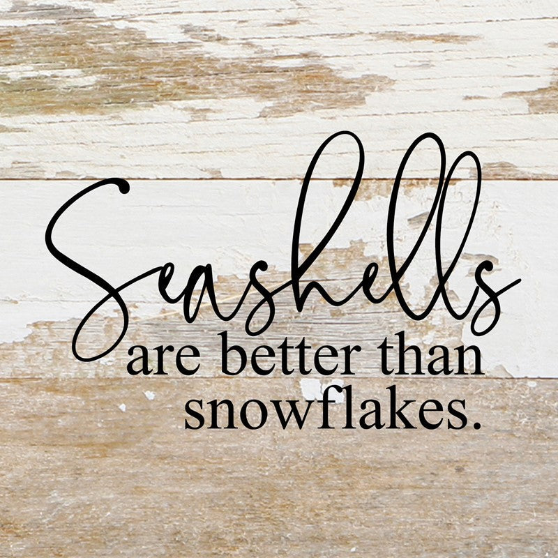 Seashells are better than snowflakes / 6