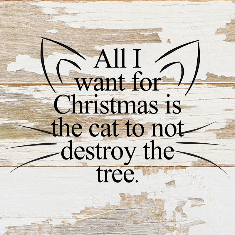 All I want for Christmas is the cat to not destroy the tree. (cat ears and whiskers) / 6