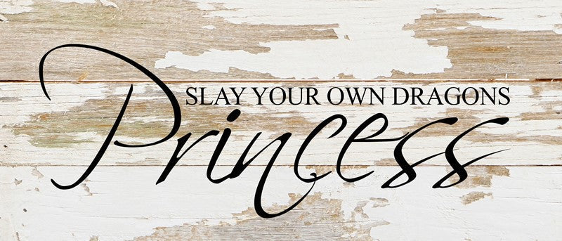 slay-your-own-dragons-princess-14-x6-reclaimed-wood-sign