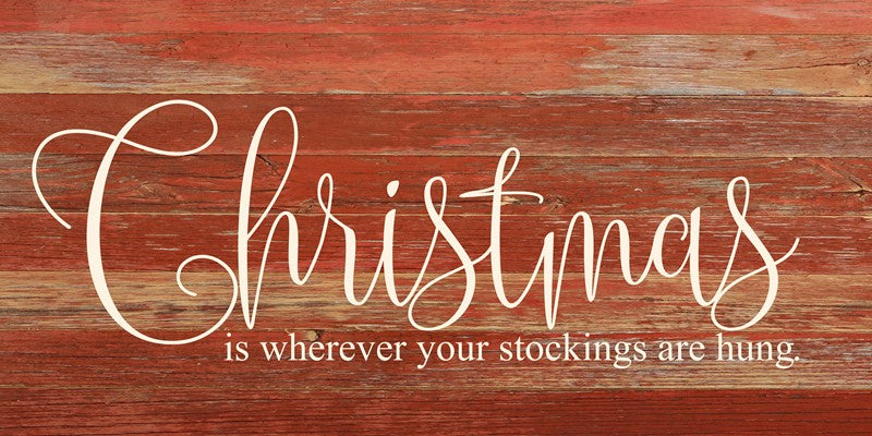 Christmas is wherever your stockings are hung. / 24