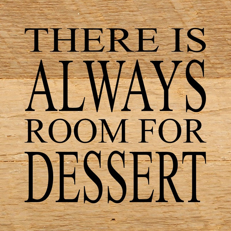 There is always room for dessert. / 6