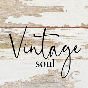 
                  
                    Load image into Gallery viewer, Vintage soul / 6&amp;quot;x6&amp;quot; Reclaimed Wood Sign
                  
                