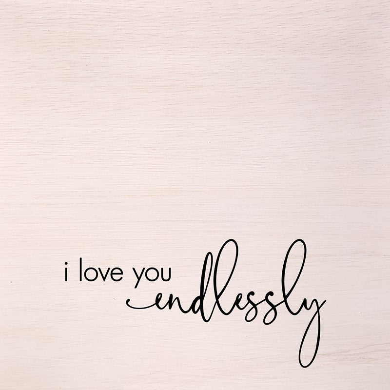 I love you endlessly. (White Finish) / 10