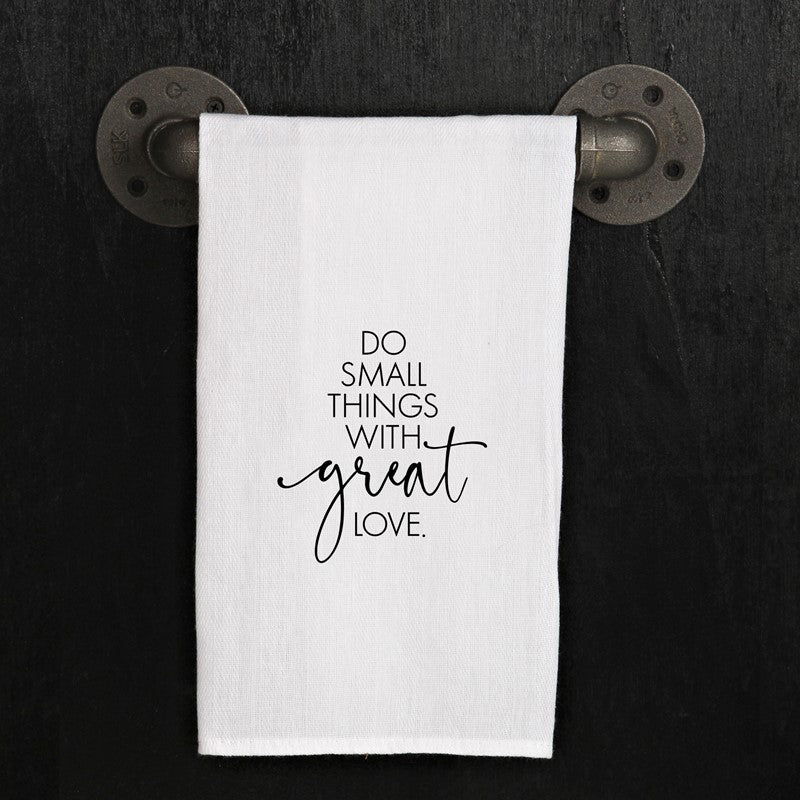 Do small things with great love.