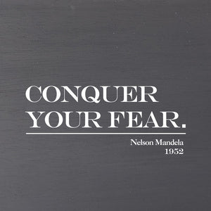 
                  
                    Load image into Gallery viewer, Conquer your fear. Nelson Mandela, 1952 (Grey Finish) 6&amp;quot;x6&amp;quot; Wall Art
                  
                